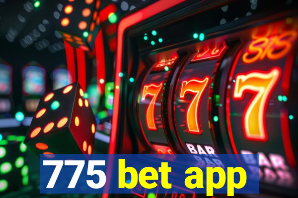 775 bet app